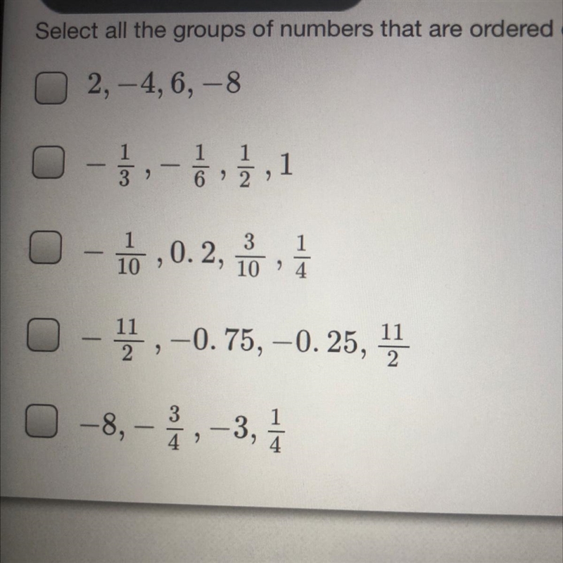 Select all the group of numbers that are ordered correctly from least to greatest-example-1