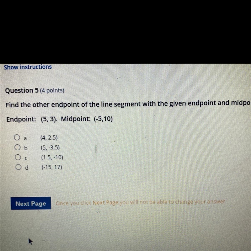 Find the other endpoint of the line segment with the given endpoint and midpoint. Endpoint-example-1