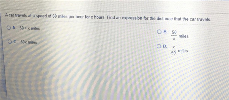 A car travels at a speed of 50 miles per hour for x hours. Find an expression for-example-1