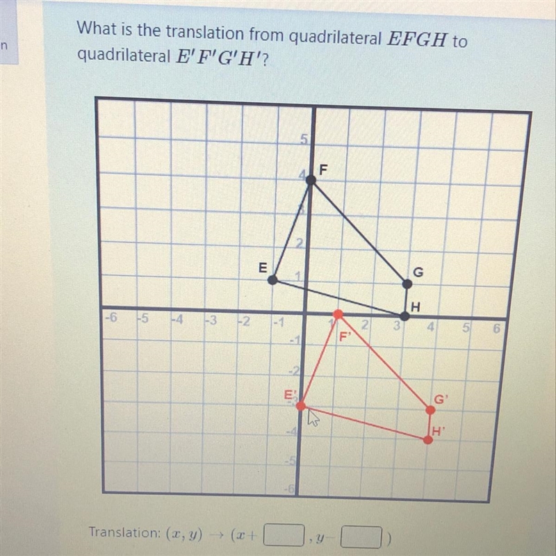 What is the translation from quadrilateral EFGH to quadrilateral E'F’G’H-example-1