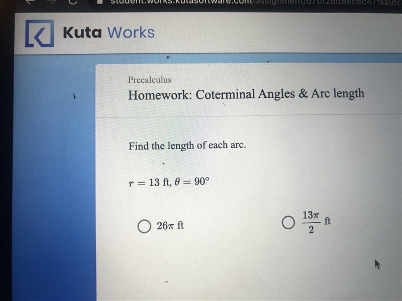 Find the length of each arc r=13 ft x=90 degrees-example-1