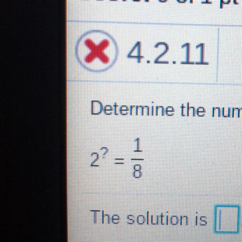 2^?=1/8 What is the question mark-example-1