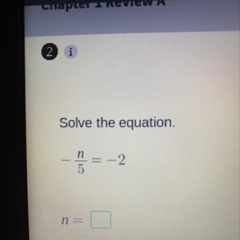 What is -n over 5 = -2-example-1