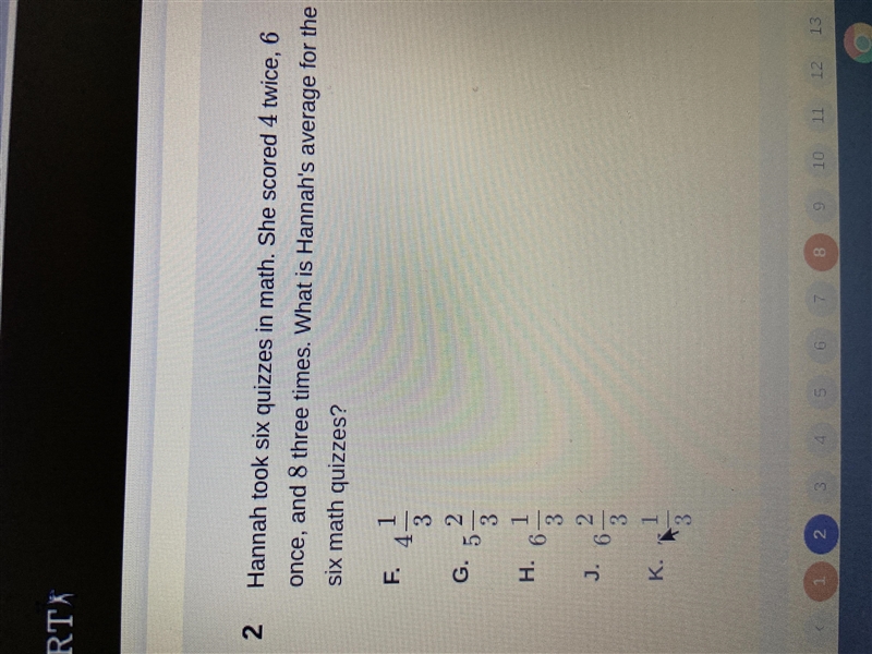 Hannah took six quizzes in math. She scored 4 twice, 6 once, and 8 three times. What-example-1