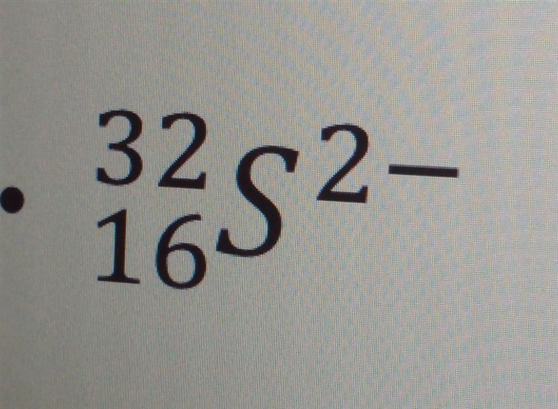 So, um I'm very confused, the question says put the number of protons, electrons, and-example-1