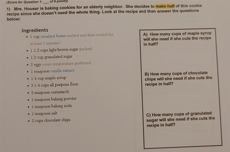 Mrs. Houser is baking cookies for an elderly neighbor. She decides to make half of-example-1