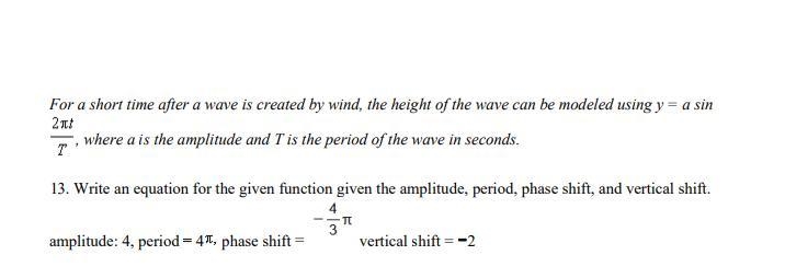 13. Write an equation for the given function given the amplitude, period, phase shift-example-1