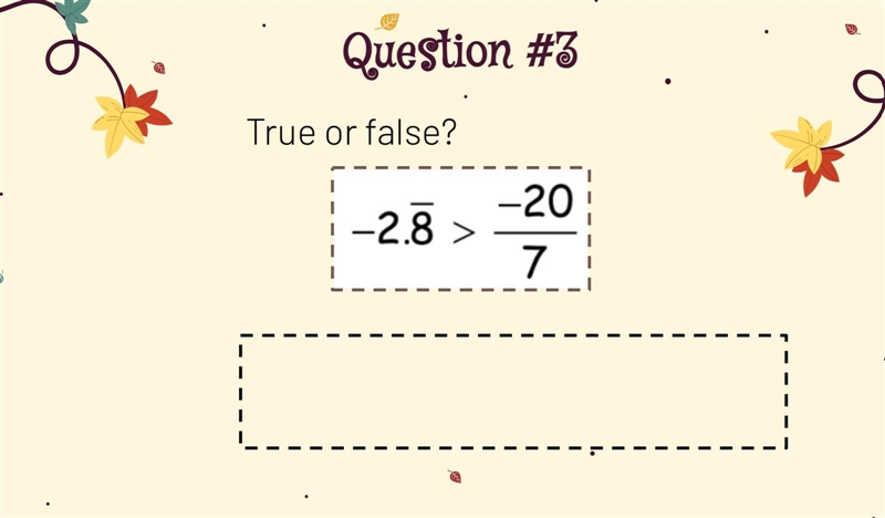 Question 3 ~ True or false?-example-1