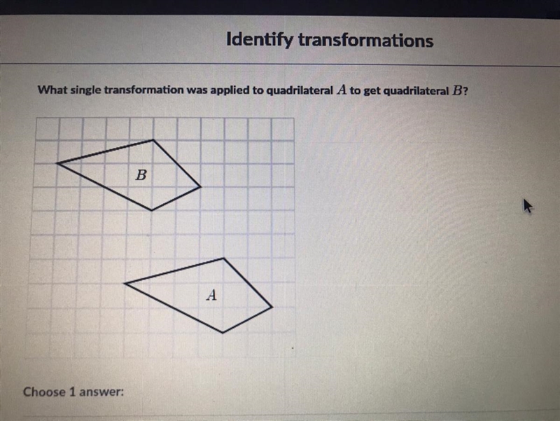 What single transformation was applied to quadrilateral A to get quadrilateral B? Choose-example-1