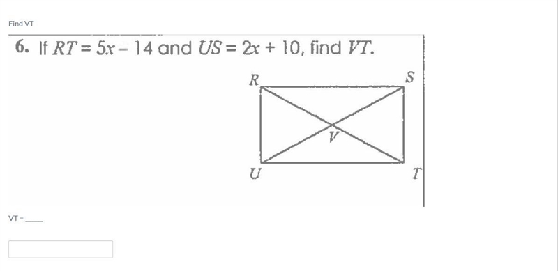 Find VT If RT = 5x - 14 and US = 2x + 10, fine VT.-example-1