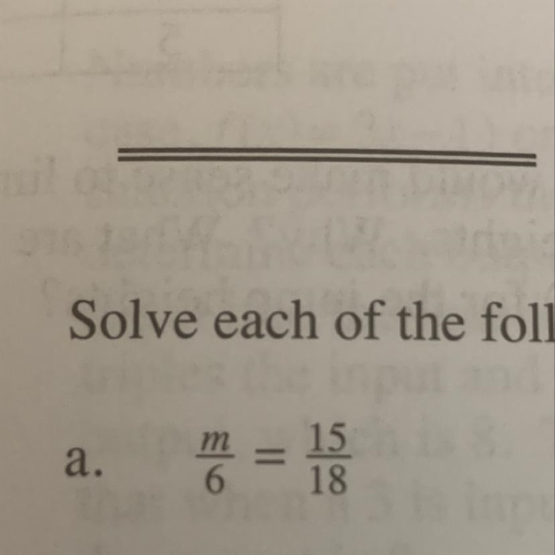 m/6=15/18 I need help also I need to provide work so can somebody explain it or send-example-1