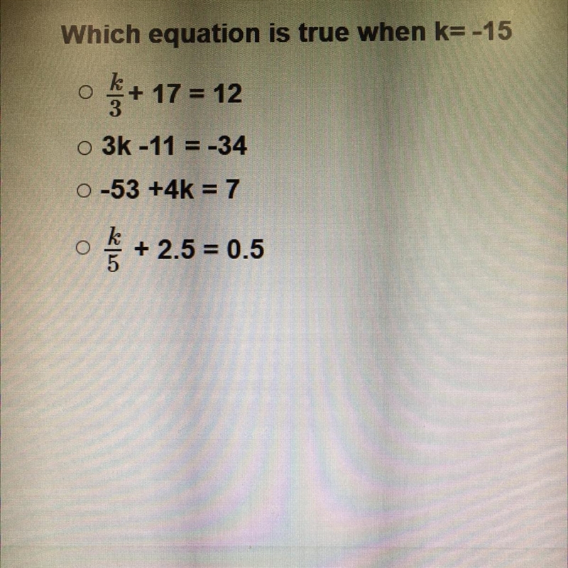 Which equation is true when k= -15-example-1