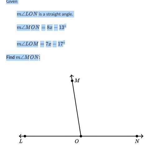 Given \qquad m \angle LONm∠LONm, angle, L, O, N is a straight angle. \qquad m \angle-example-1