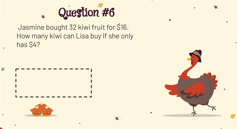 Jasmine bought 32 kiwi fruit for $16. How many kiwi can Lisa buy if she only has $4?-example-1