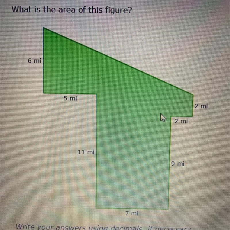 What is the area of this figure? 6 mi 5 mi 2 mi 2 mi 11 mi 9 mi 7 mi-example-1