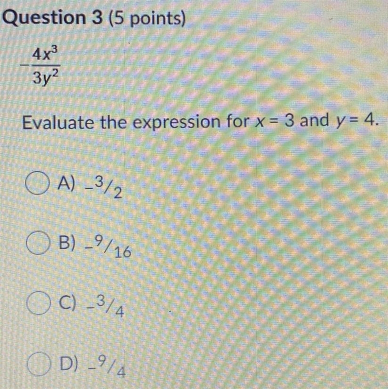 HELPPPP Evaluate the expression for x = 3 and y = 4. A) -3/2 B) -9/16 C) -3/A D)-914-example-1