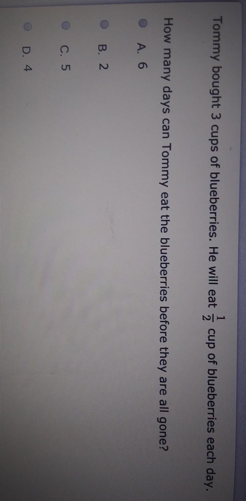 Tommy bought 3 cups of blueberries. He will eat cup of blueberries each day. How many-example-1