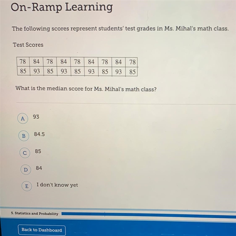 The following scores represent students' test grades in Ms. Mihal's math class. Test-example-1