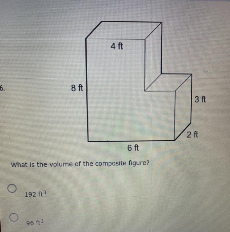 What is the volume of the composite figure? Answers: 192ft^3 96ft^3 76ft^3 152ft^3-example-1