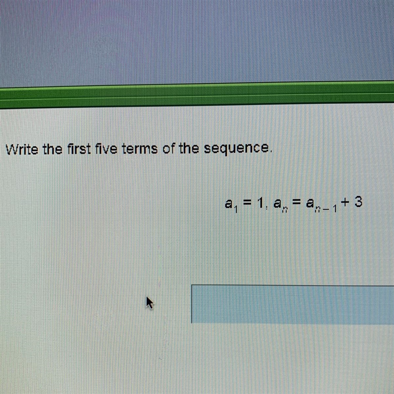 I need help writing the first 5 terms of the sequence!-example-1