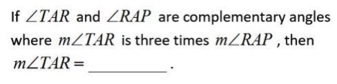 If measure of angle TAR and angle RAP are complementary angles where m < TAR is-example-1