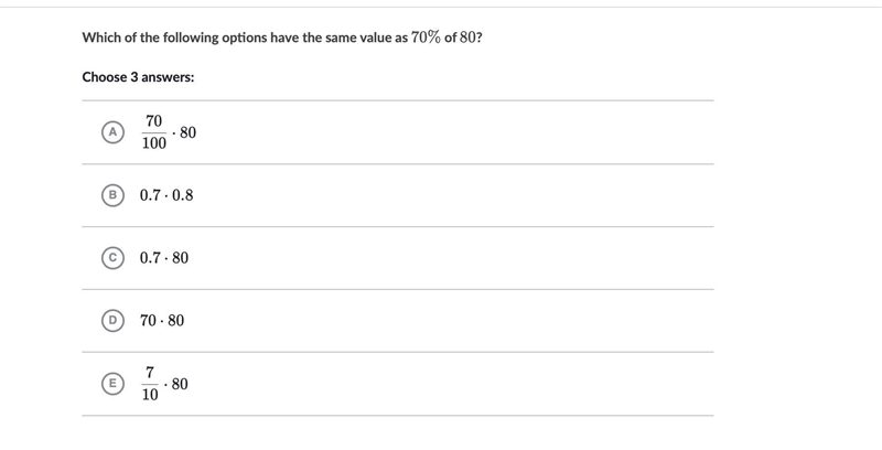 Which of the following options have the same value as 70% of 80 Choose 3.-example-1