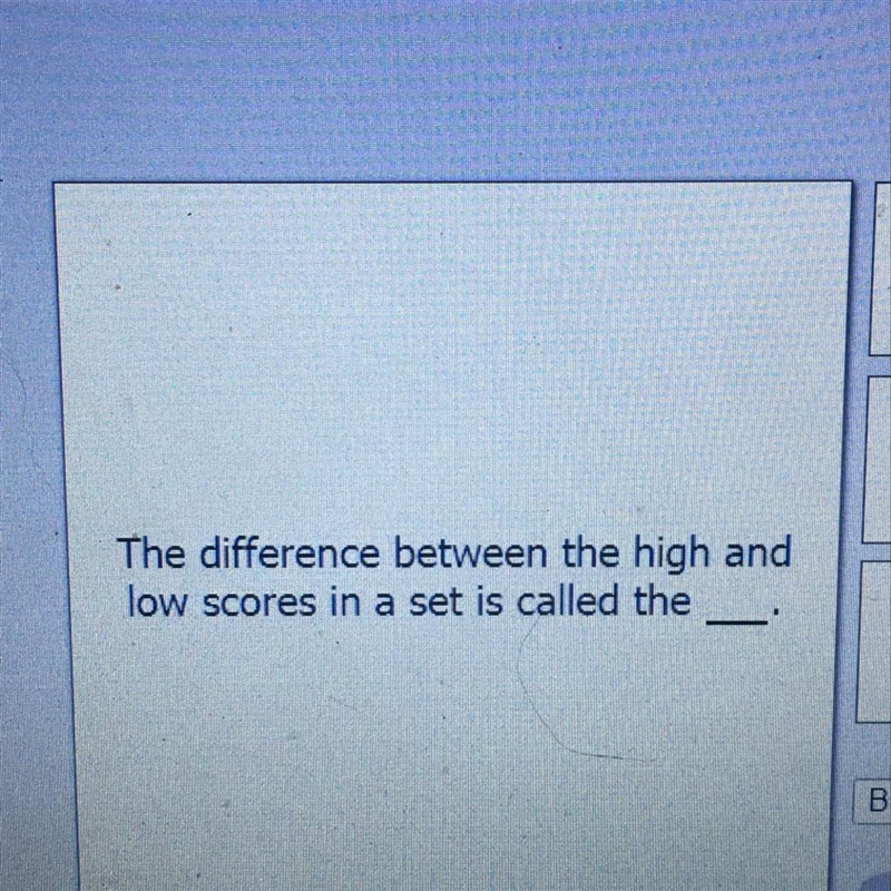 Answers: A) Mode B) Median C) Range-example-1