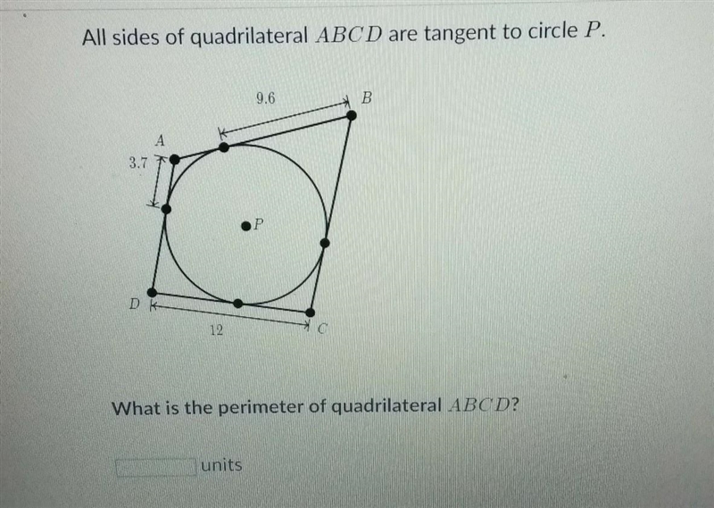 all sides of quadrilateral ABCD are tangent to circle P. What is the perimeter of-example-1