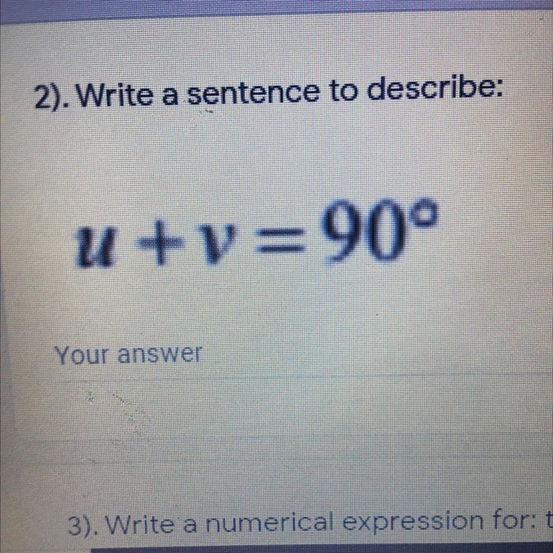 Write a sentence to describe u+v=90º-example-1