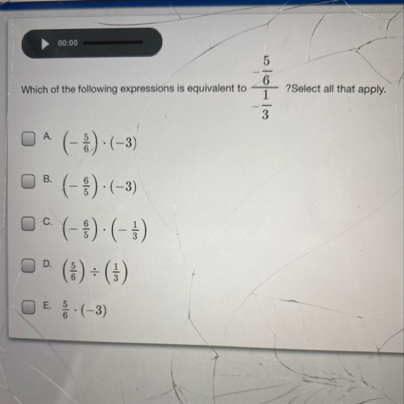 Which of the following is equivalent to? select all that apply-example-1