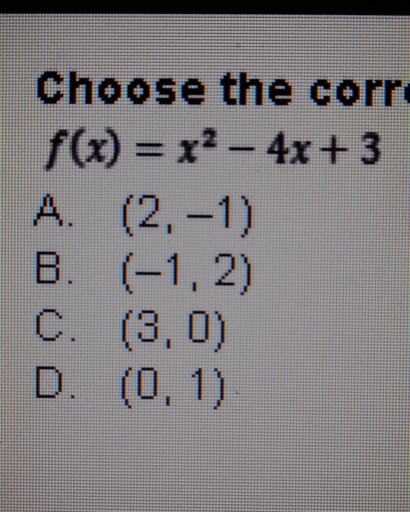 Choose the correct vortex for the following quadratic function ​-example-1