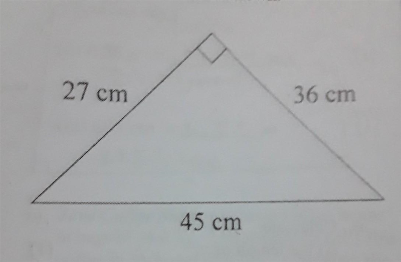 A right-angled triangle has a hypotenuse of length 45 cm and adjacent sides of 36 cm-example-1