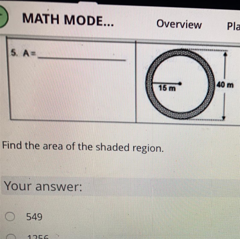 Find the area of the shaded region A. 549 B. 1256 C. 707 D. 400 E. 1863-example-1