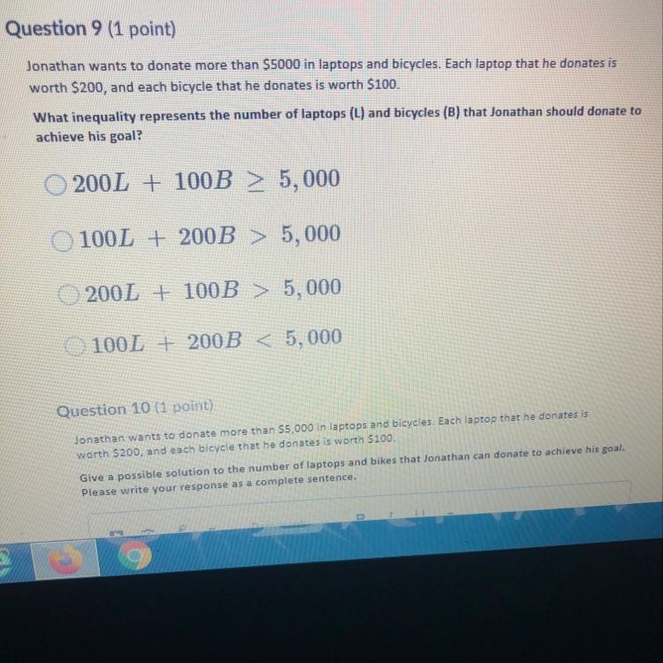 Question 9 (1 point) Jonathan wants to donate more than $5000 in laptops and bicycles-example-1