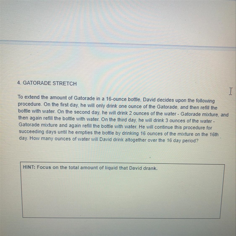 To extend the amount of Gatorade in a 16-ounce bottle. David decides upon the following-example-1