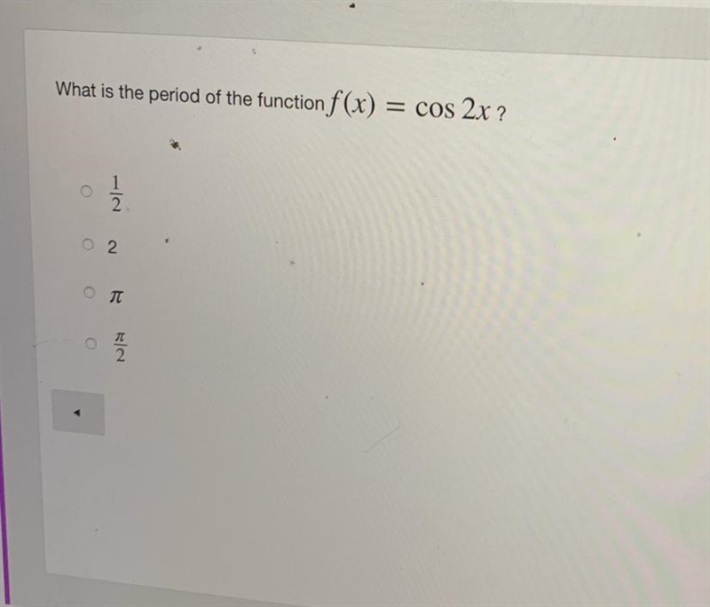 What period of the functions f(x) = cos 2x? Please help thank you.-example-1