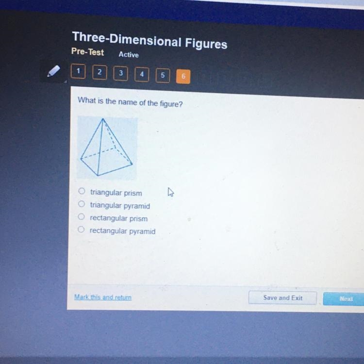 What is the name of the figure? O triangular prism O triangular pyramid O rectangular-example-1