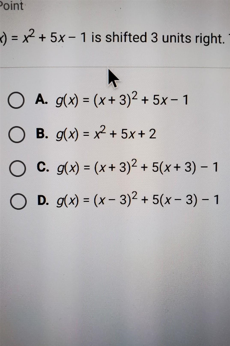 F(x) =x² + 5x- 1 is shifted 3 units right. The result is g(x). What is (gx)?​-example-1