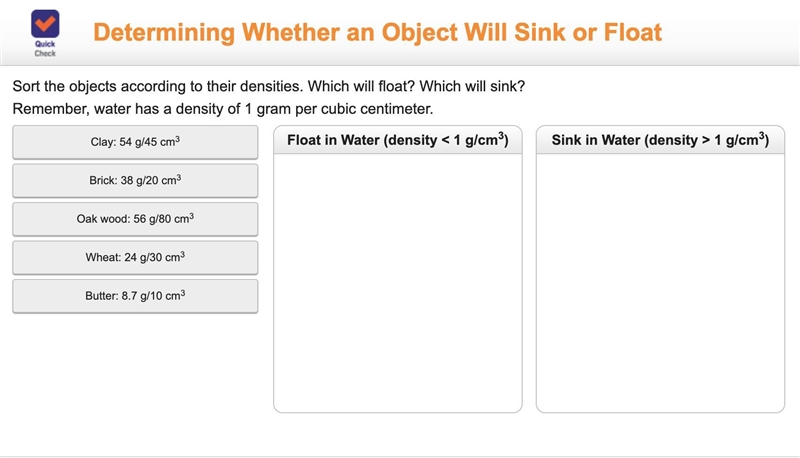 Which will float? Which will sink? Remember water has a density of 1 gram per cubic-example-1