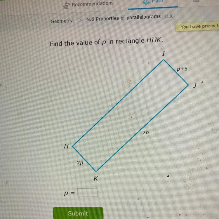 TUU lave PuCSL Find the value of p in rectangle HIJK. p+5 7P-example-1