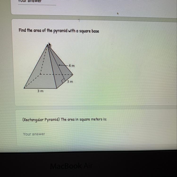 Find the area of the pyramid with a square base, but the area in square meters-example-1