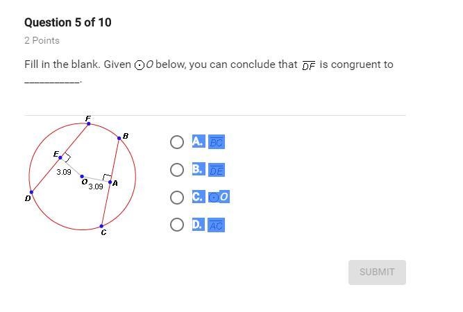 Fill in the blank. Give O below, you can conclude that DF is congruent to _____.-example-1