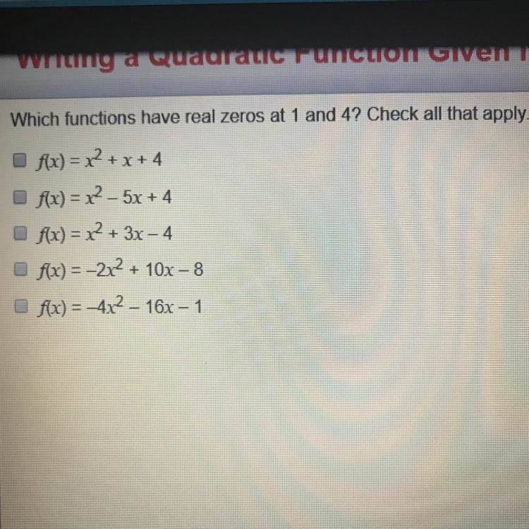 Which functions have real zeros at 1 and 4? Check all that apply-example-1