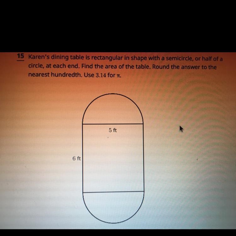 Karen's dining table is rectangular in shape with a semicircle, or half of a circle-example-1