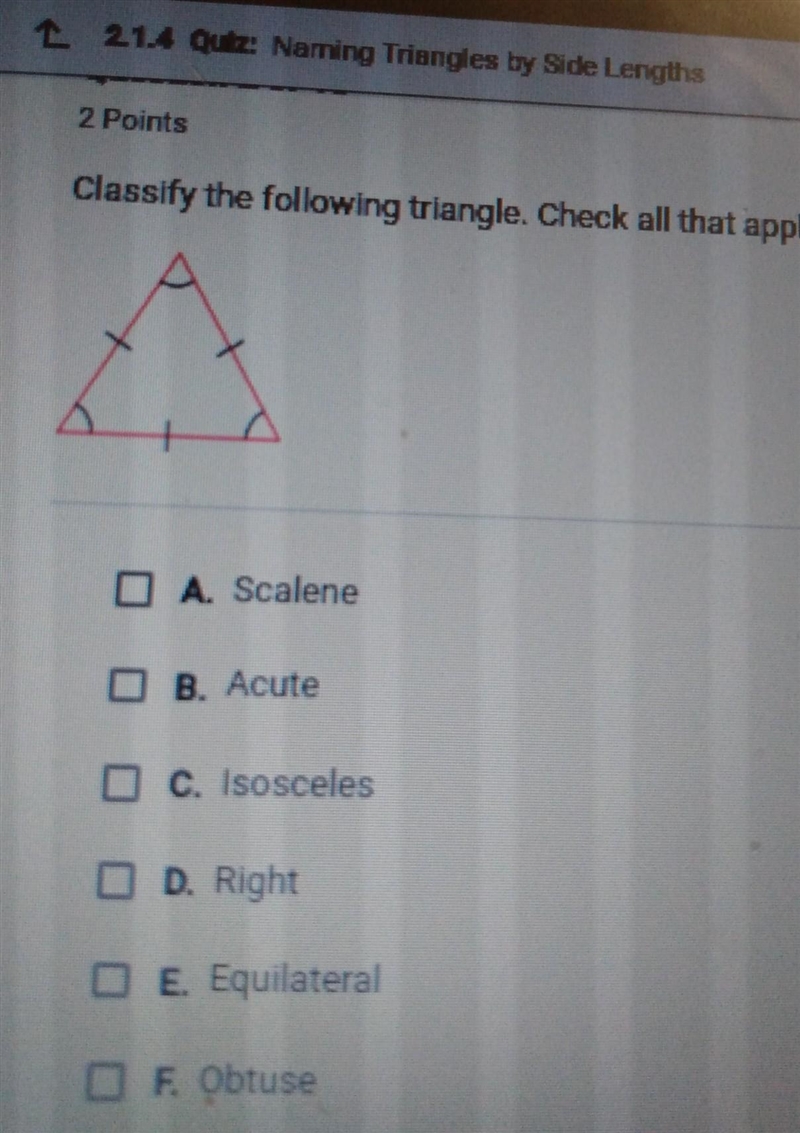 Classify the following triangle. Check all that apply. O A. Scalene B. Acute C. Isosceles-example-1