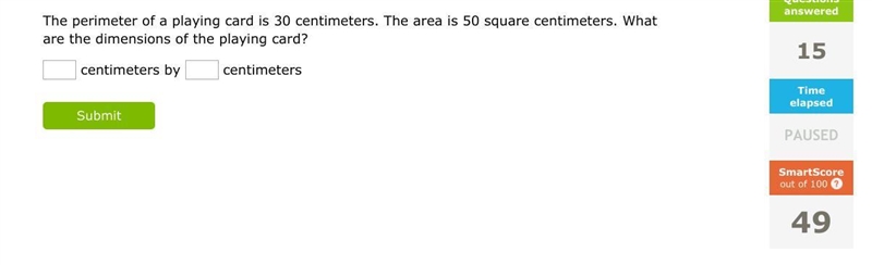 The perimeter of a playing card is 30 centimeters. The area is 50 square centimeters-example-1