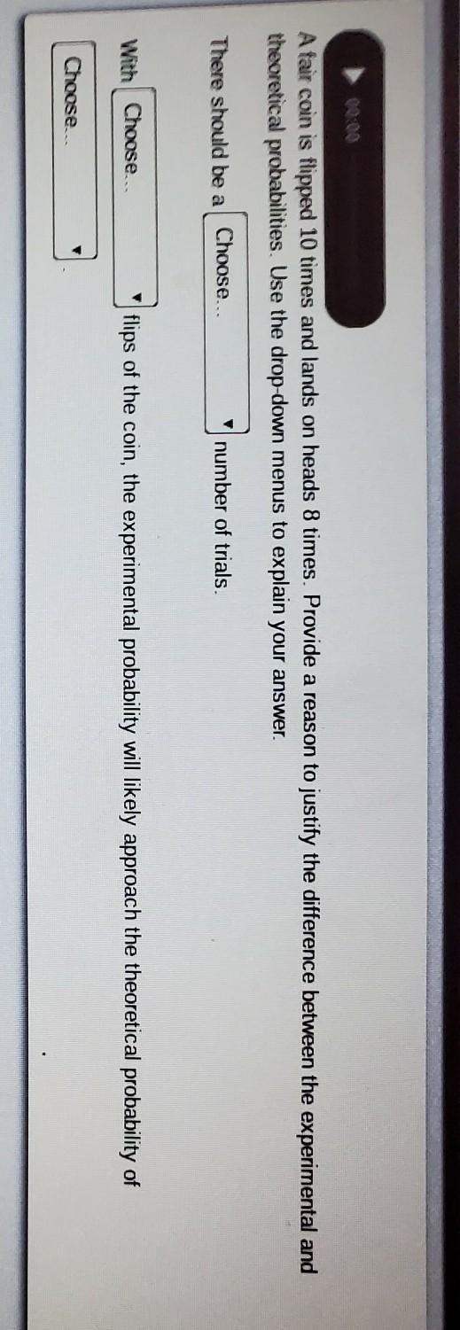 The one that said there should be a choose number of trial. the answer chose are greater-example-1