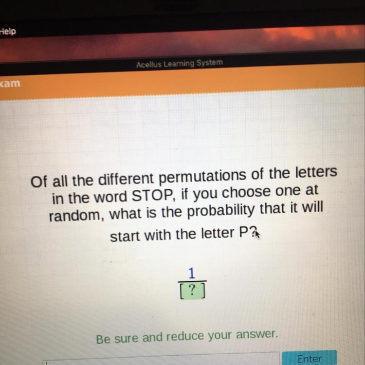 Of all the different permutations of the letters in the word STOP, if you choose one-example-1