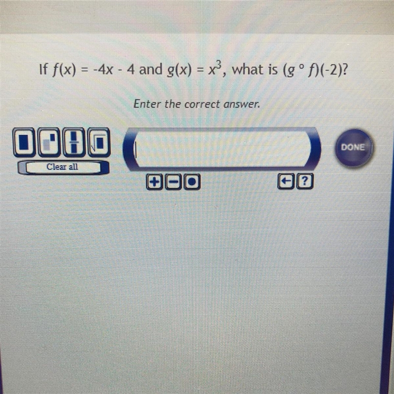 If f(x) =-4x-4 and g(x) =x^3 what is (g’f)(-2) I wrote it out as best as I could. Please-example-1