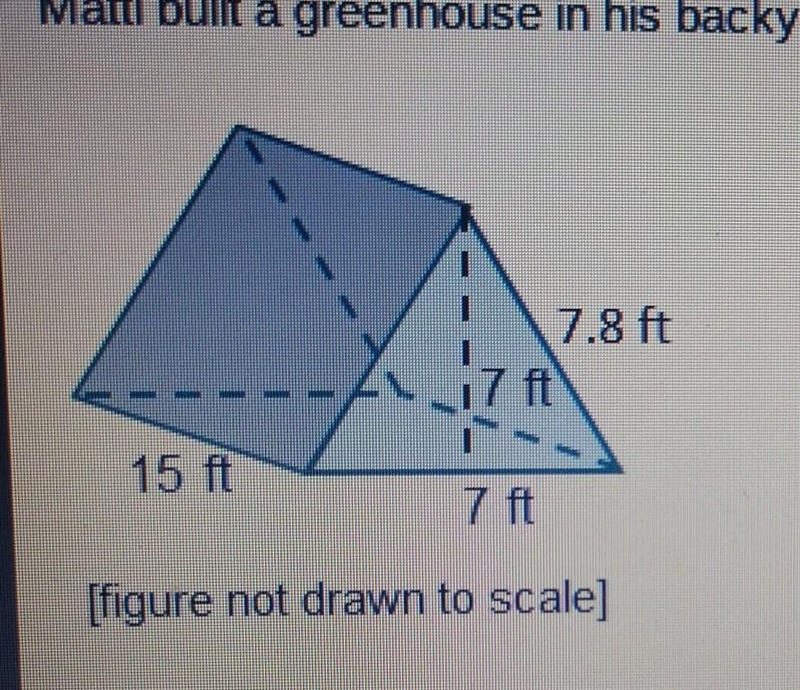 Matti built a greenhouse in his backyard as shown below. How much cubic space is in-example-1